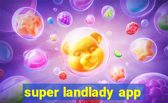 super landlady app