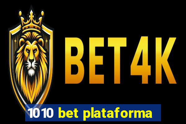 1010 bet plataforma