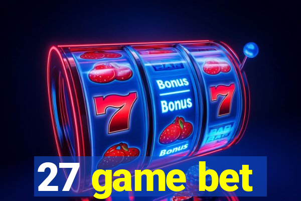 27 game bet