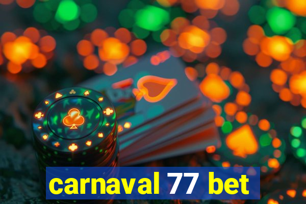 carnaval 77 bet