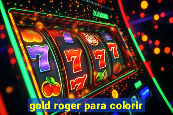 gold roger para colorir