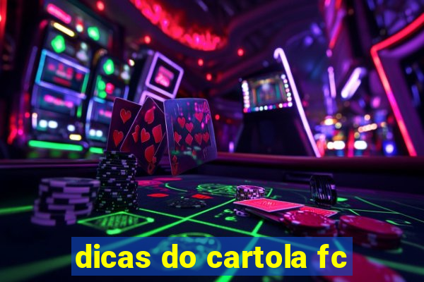 dicas do cartola fc