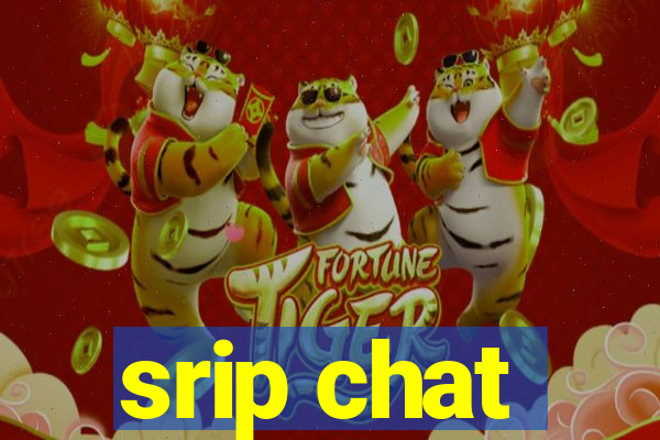 srip chat