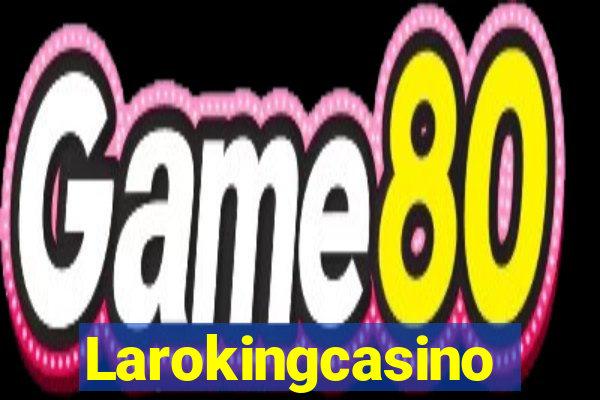 Larokingcasino