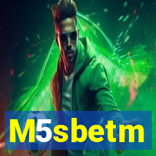 M5sbetm