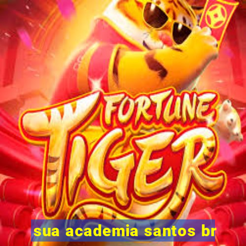 sua academia santos br