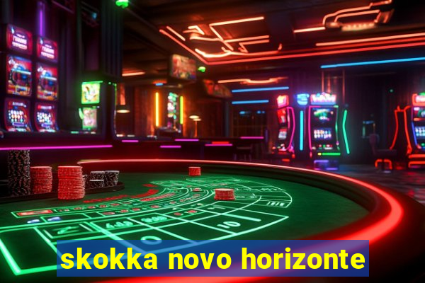 skokka novo horizonte