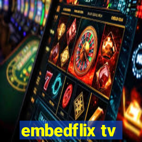 embedflix tv