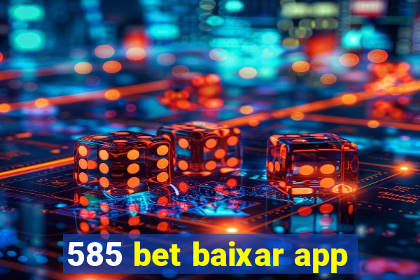 585 bet baixar app