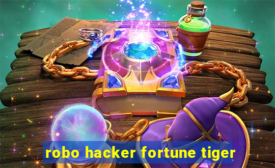 robo hacker fortune tiger