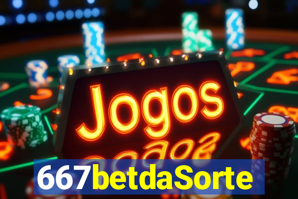 667betdaSorte