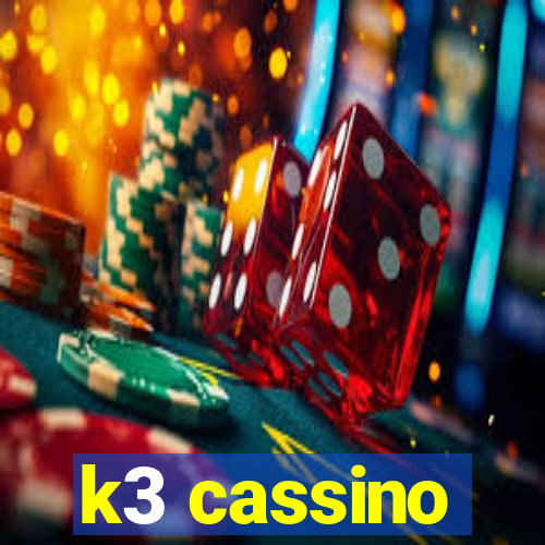 k3 cassino