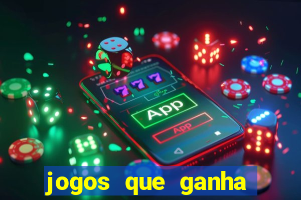 jogos que ganha dinheiro sem investir