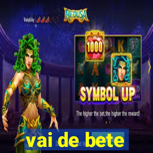 vai de bete