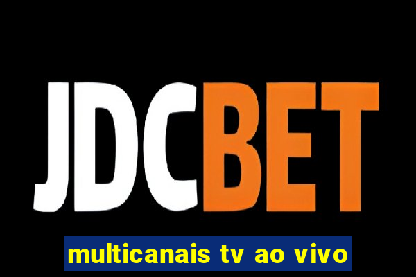 multicanais tv ao vivo