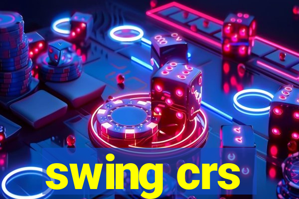 swing crs