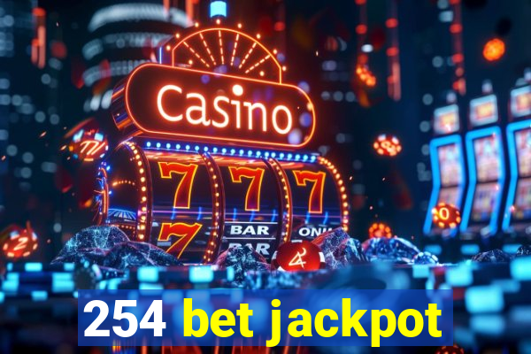 254 bet jackpot