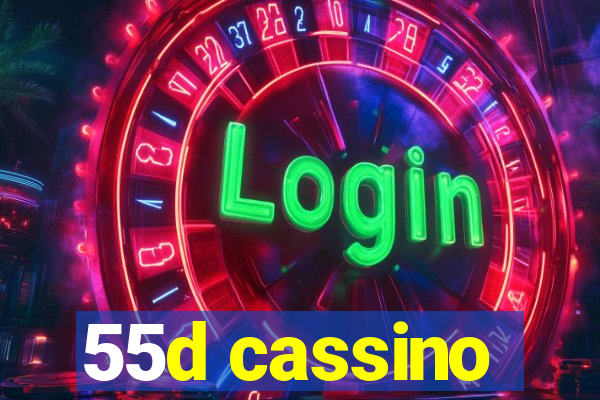 55d cassino