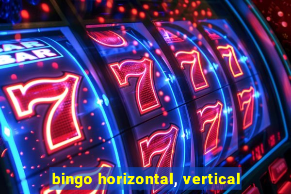 bingo horizontal, vertical