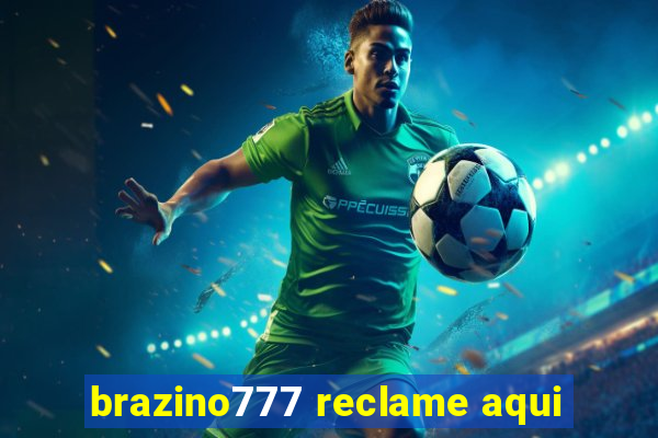 brazino777 reclame aqui