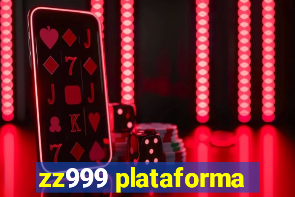 zz999 plataforma