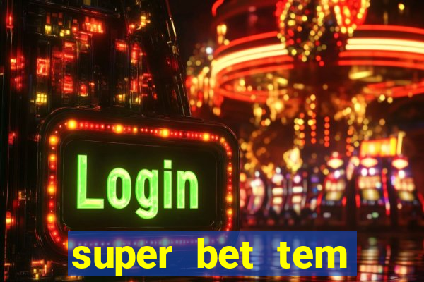 super bet tem pagamento antecipado