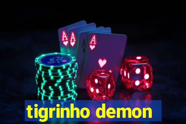 tigrinho demon