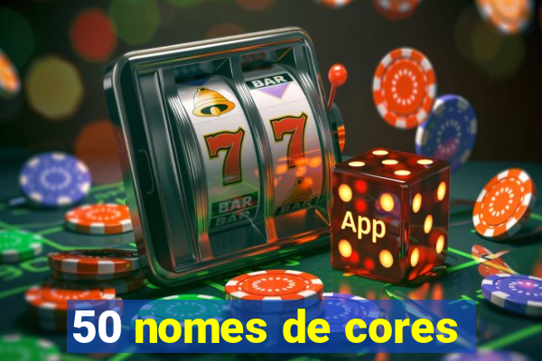 50 nomes de cores