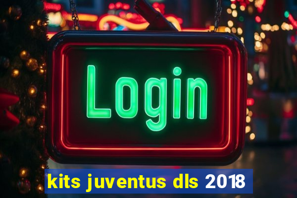 kits juventus dls 2018