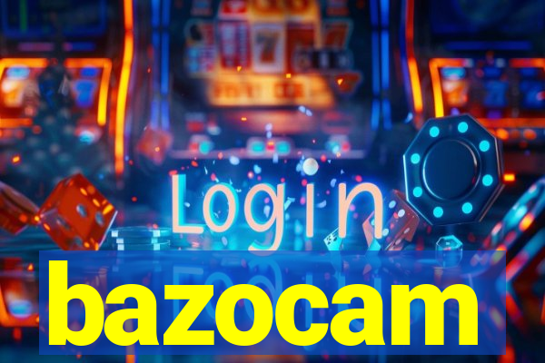 bazocam