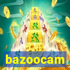 bazoocam