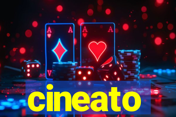 cineato