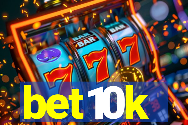 bet10k