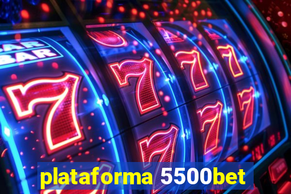 plataforma 5500bet