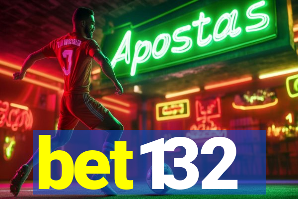 bet132