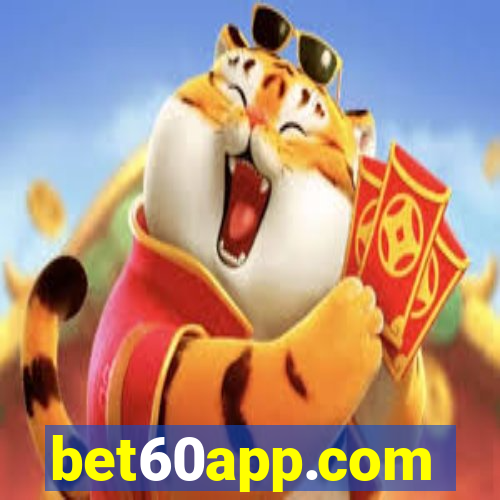 bet60app.com