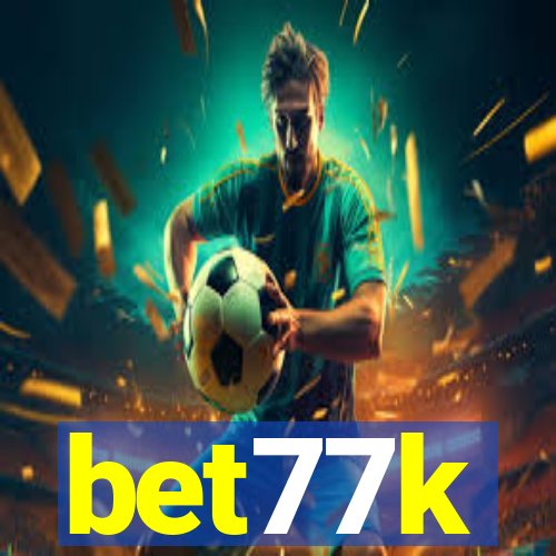 bet77k