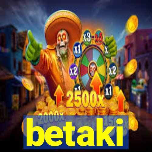 betaki