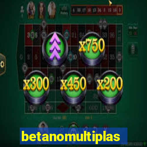 betanomultiplas