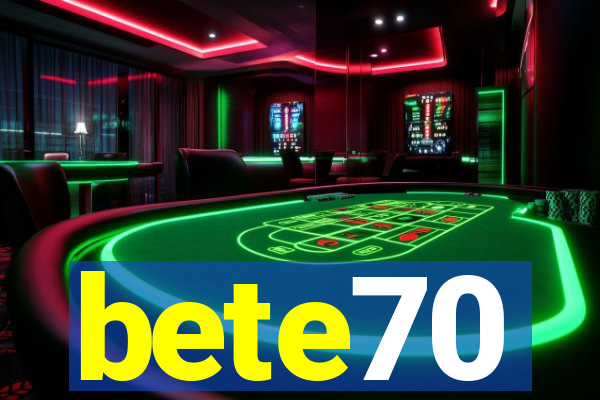 bete70