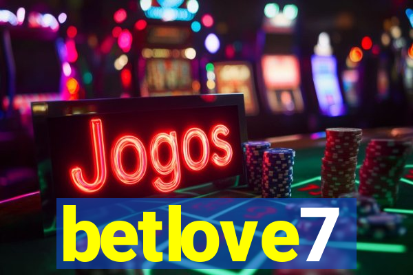 betlove7