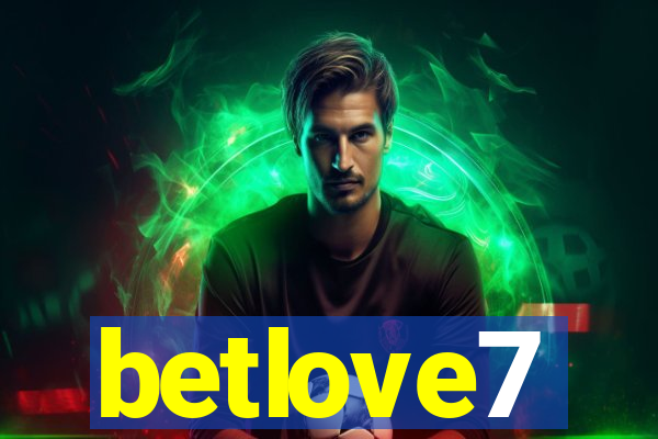 betlove7