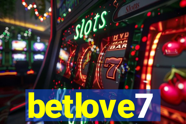 betlove7