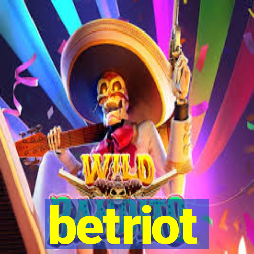 betriot