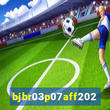 bjbr03p07aff2023.com