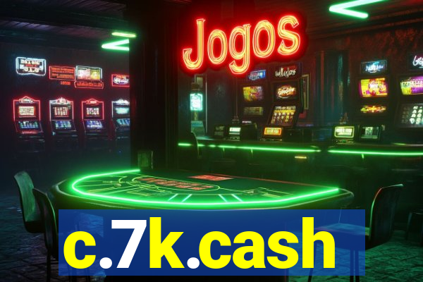 c.7k.cash