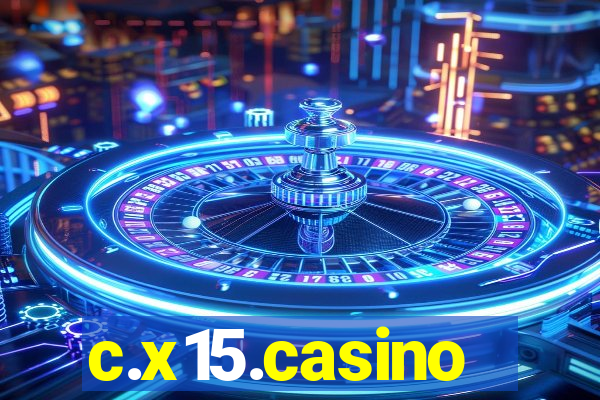 c.x15.casino