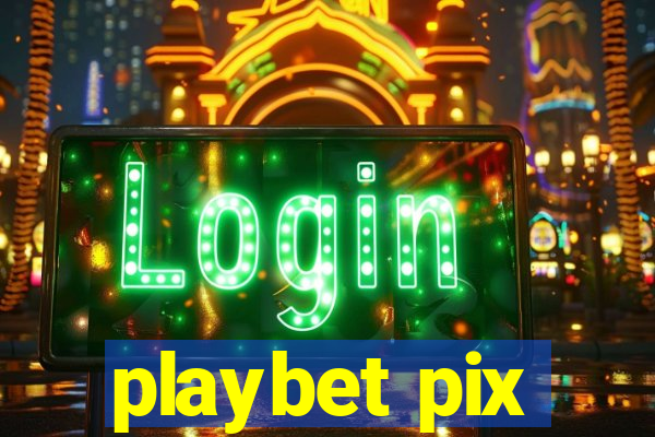 playbet pix