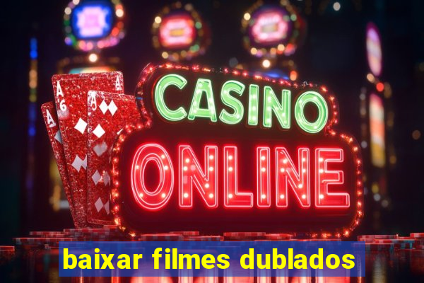 baixar filmes dublados