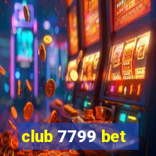 club 7799 bet